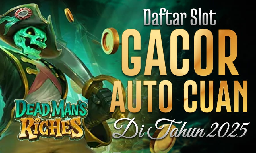 Game Terbaru Dead Man's Riches di PG Soft Daftar Slot Gacor Auto Cuan di Tahun 2025